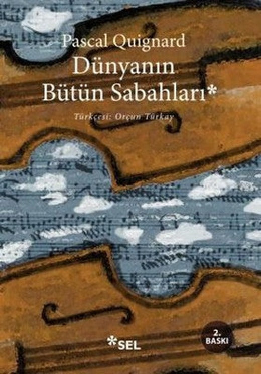 Dünyanın Bütün Sabahları | Sel Yayıncılık