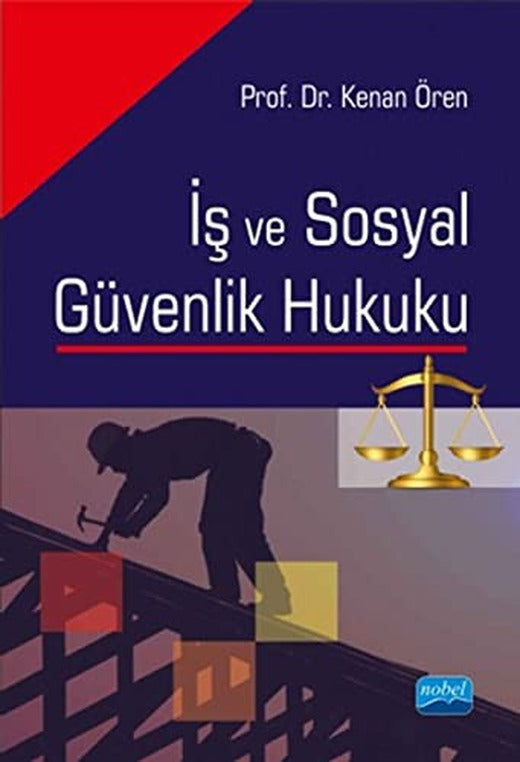 İş ve Sosyal Güvenlik Hukuku | Nobel Akademi Yayıncılık