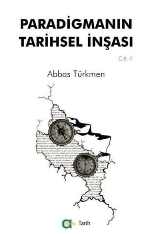 Paradigmanın Tarihsel İnşası 2. Cilt | Aram Yayınları (Ciltsiz)