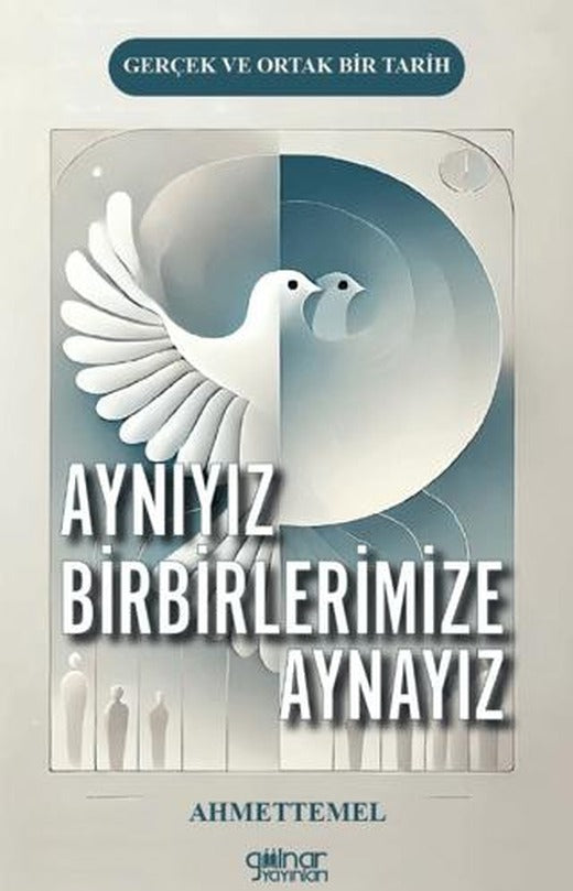 Aynıyız Birbirlerimize Aynayız | Gülnar Yayınları (Ciltsiz)