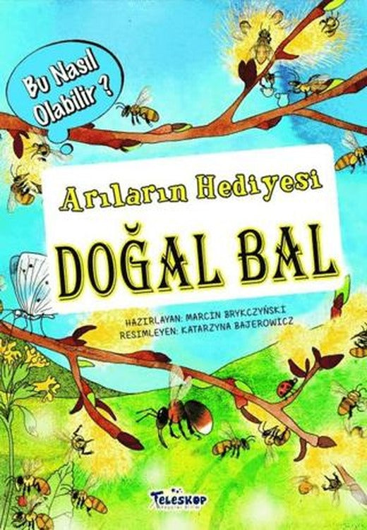 Arıların Hediyesi Doğal Bal – Bu Nasıl Olabilir?