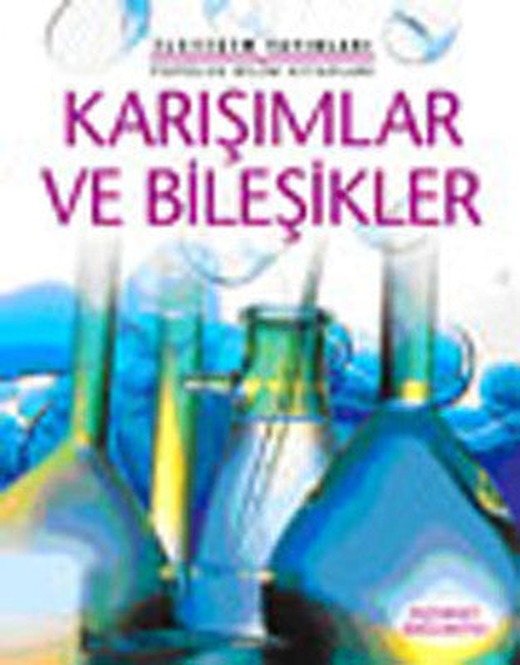 Karışımlar ve Bileşikler | İletişim Yayınları