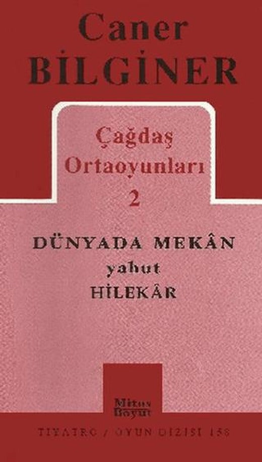 Çağdaş Ortaoyunları 2 Dünyada Mekan Yahut Hilekar | Mitos Boyut Yayınları (Ciltsiz)