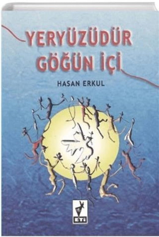 Yeryüzüdür Göğün İçi | Eti Kitapları (Ciltsiz)