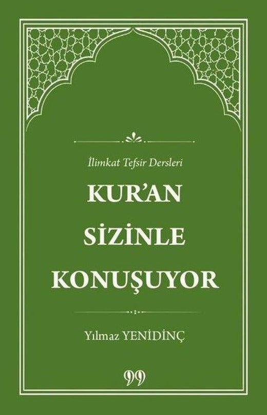 Kur'an Sizinle Konuşuyor - İlimkat Tefsir Dersleri | Doksan Dokuz Yayınları (İnce Kapak)
