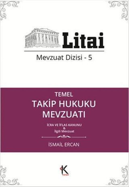 Temel Takip Hukuku Mevzuatı - Litai Mevzuat Dizisi-5 | Kuram Kitap (Ciltsiz)