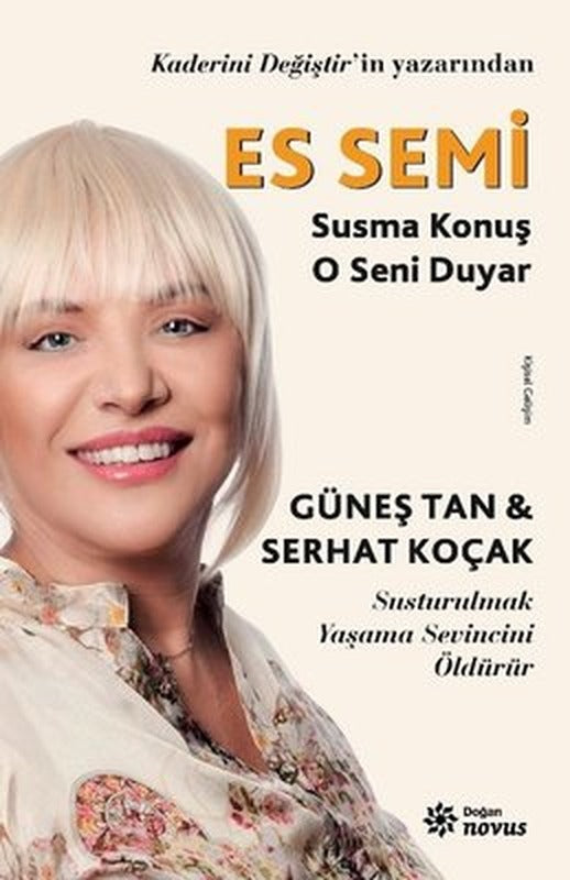 Es Semi - Susma Konuş O Seni Duyar | Doğan Novus Yayınları