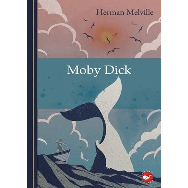 Moby Dick - Klasikleri Okuyorum | Beyaz Balina Yayınları