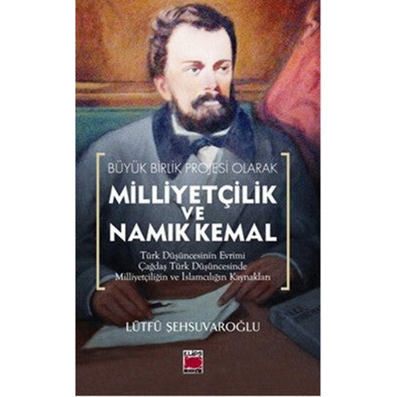 Milliyetçilik Ve Namık Kemal | Elips Kitapları