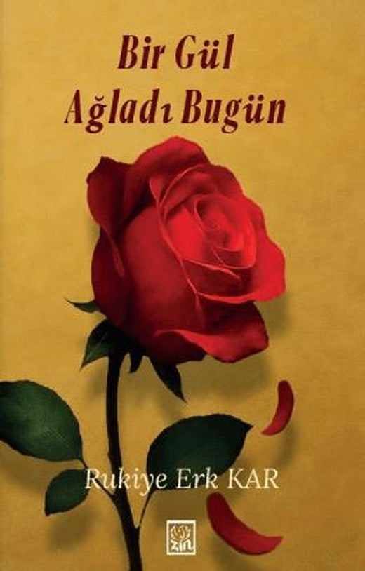 Bir Gül Ağladı Bugün