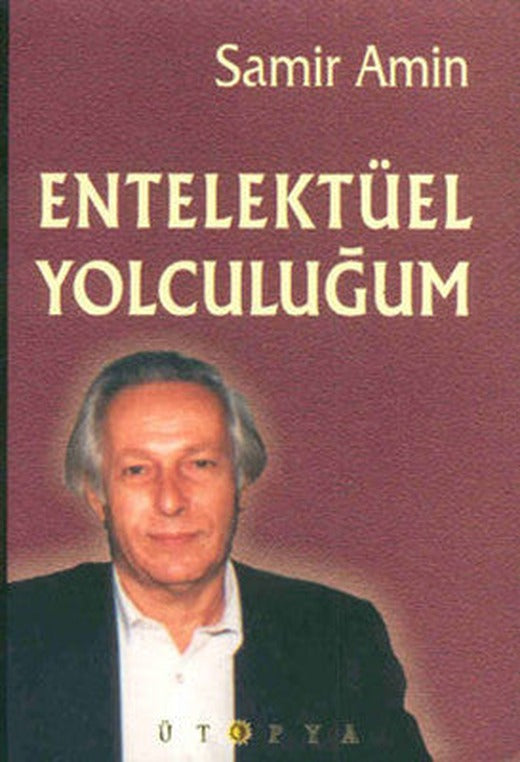 Entelektüel Yolculuğum | Ütopya Yayınevi
