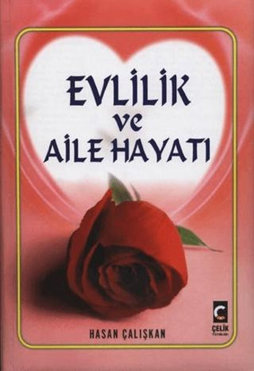 Evlilik ve Aile Hayatı | Çelik Yayınevi (Ciltli)