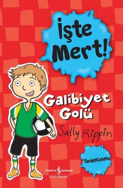 İşte Mert! Galibiyet Golü | İş Bankası Kültür Yayınları