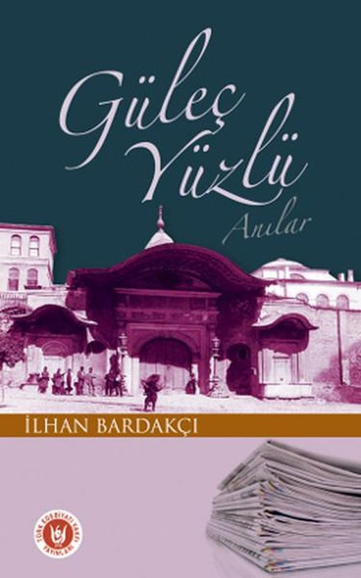 Güleç Yüzlü Anılar | Türk Edebiyatı Vakfı Yayınları (İnce Kapak)