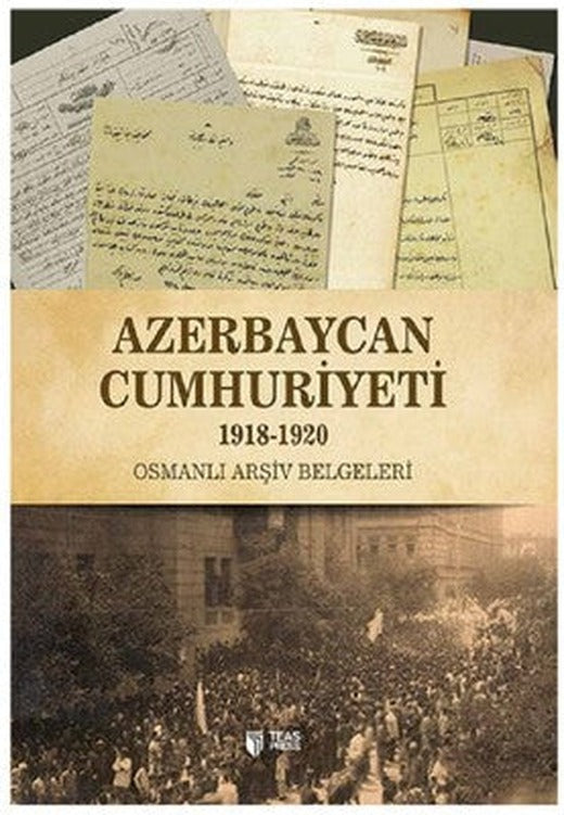 Azerbaycan Cumhuriyeti 1918-1920 | Teas Press