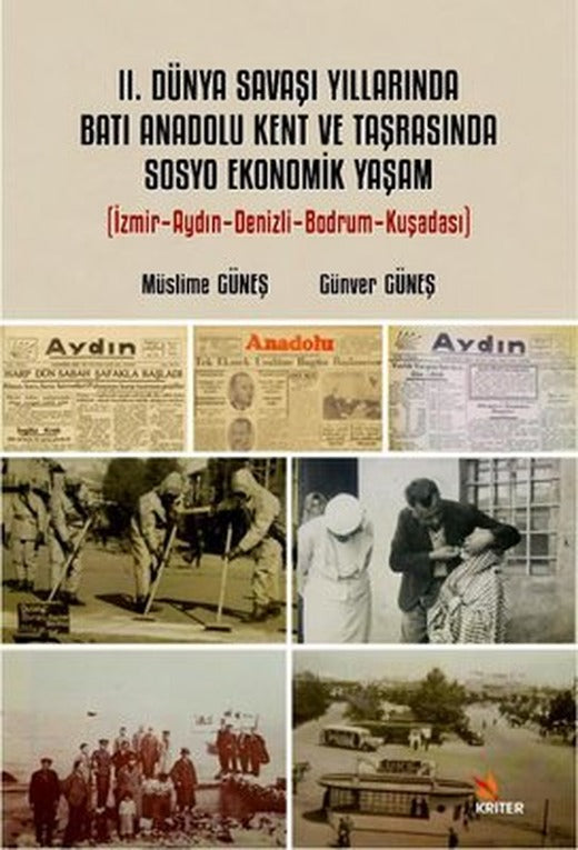 2. Dünya Savaşı Yıllarında Batı Anadolu Kent ve Taşrasında Sosyo Ekonomik Yaşam | Kriter