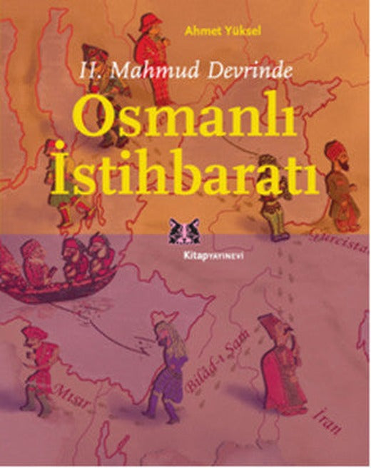 2. Mahmud Devrinde Osmanlı İstihbaratı | Kitap Yayınevi