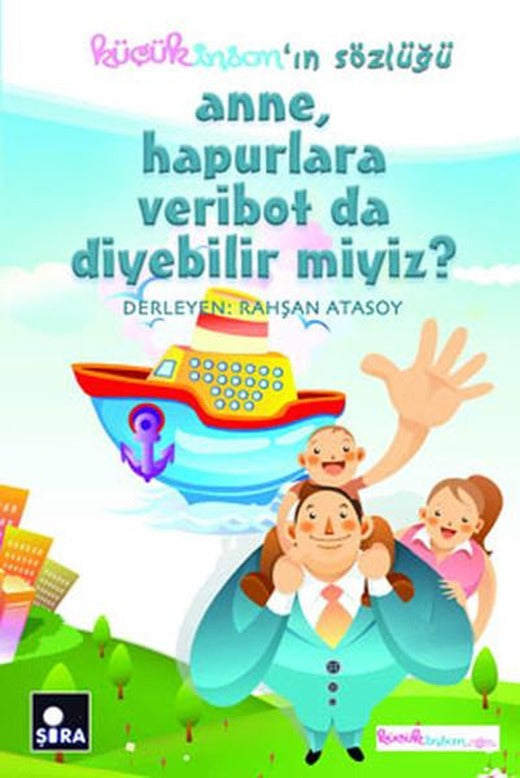 Anne Hapurlara Veribot da Diyebilir miyiz? | Şira Yayınları (İnce Kapak)
