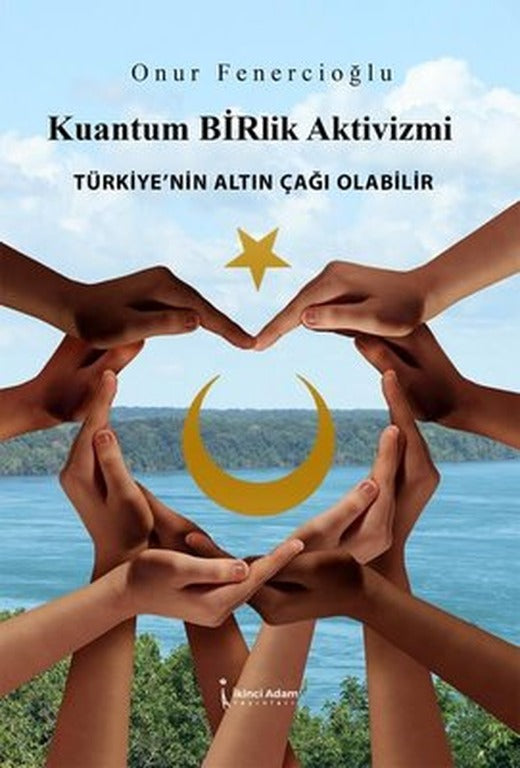 Kuantum Birlik Aktivizmi | İkinci Adam Yayınları