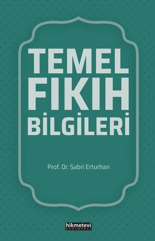 Temel Fıkıh Bilgileri | Hikmetevi Yayınları (İnce Kapak)