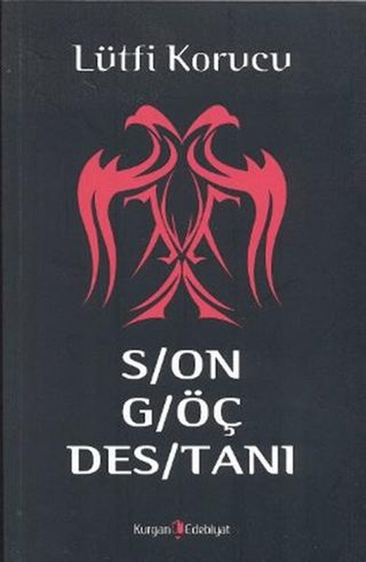 Son Göç Destanı | Kurgan Edebiyat (Ciltsiz)