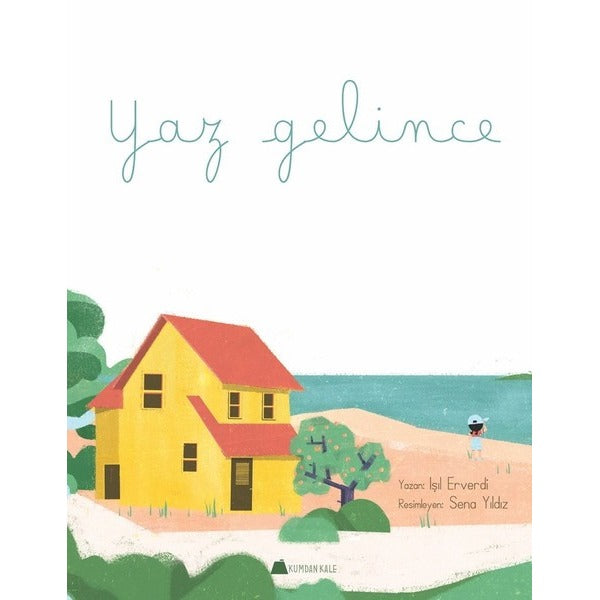 Yaz Gelince | Kumdan Kale (İnce Kapak)