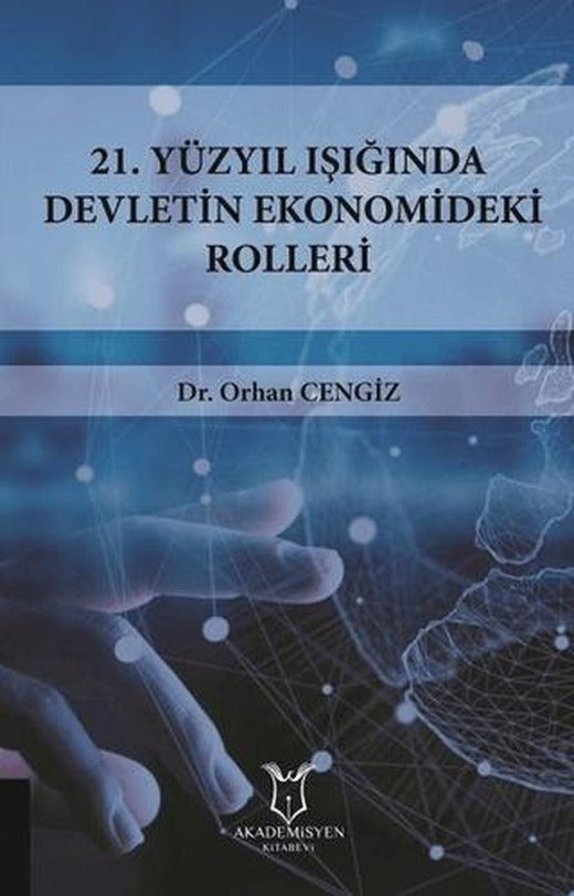 21.Yüzyıl Işığında Devletin Ekonomideki Rolleri | Akademisyen Kitabevi (Ciltsiz)