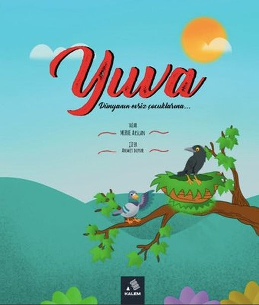 Yuva Dünyanın Evsiz Çocuklarına | Kalem Vakfı Yayınları