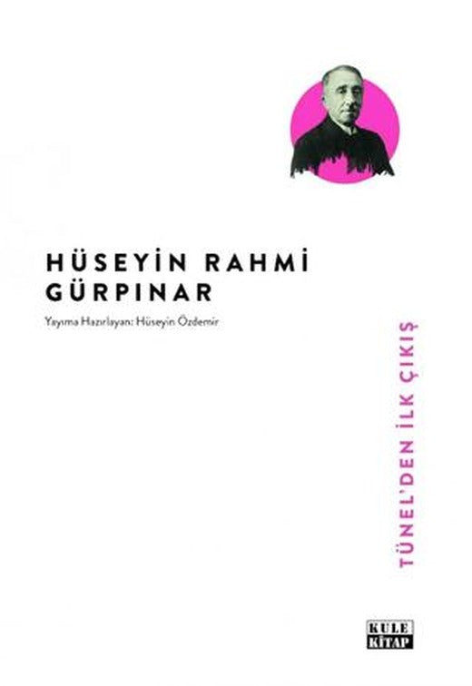 Tünel'den İlk Çıkış | Kule Kitap (Ciltsiz)