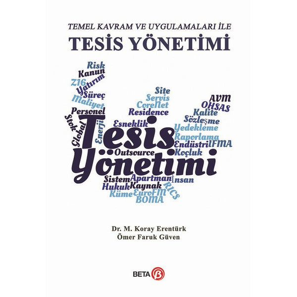 Temel Kavram ve Uygulamaları ile Tesis Yönetimi | Beta Yayınevi (Ciltsiz)
