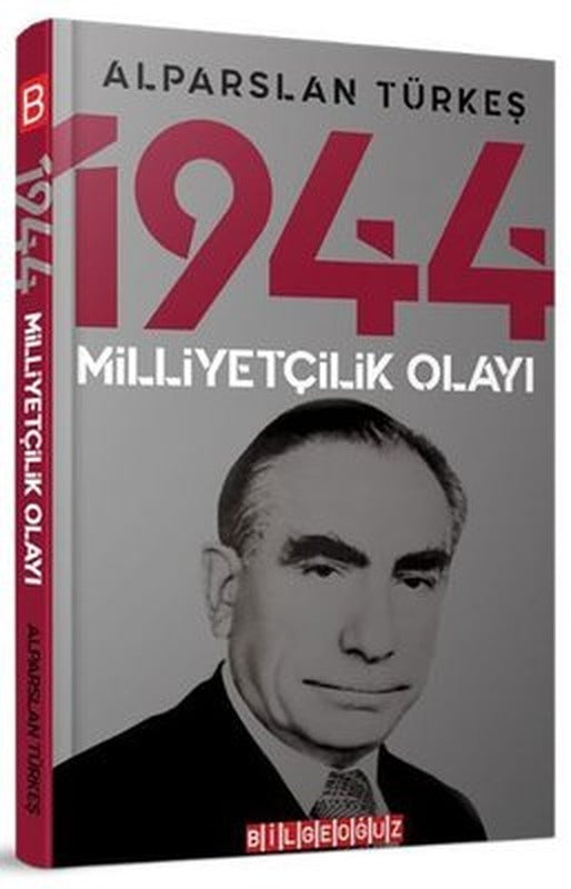 1944 Milliyetçilik Olayı | Bilgeoğuz Yayınları
