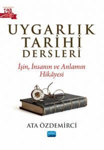 Uygarlık Tarihi Dersleri - İşin İnsanın ve Anlamın Hikayesi | Nobel Akademik Yayıncılık (İnce Kapak)  - Resim 1