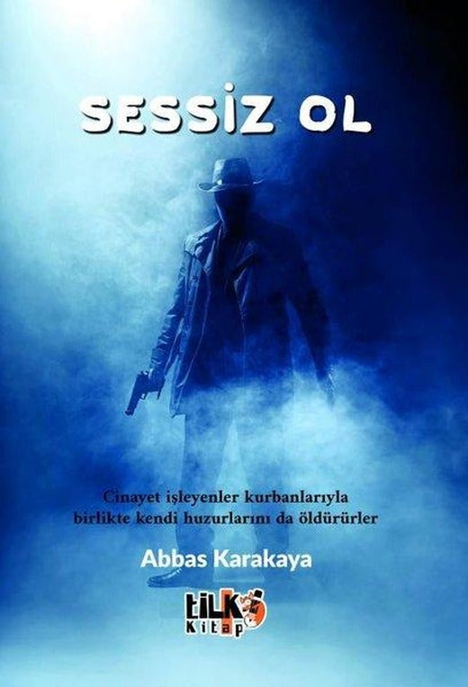 Sessiz Ol | Tilki Kitap (İnce Kapak)