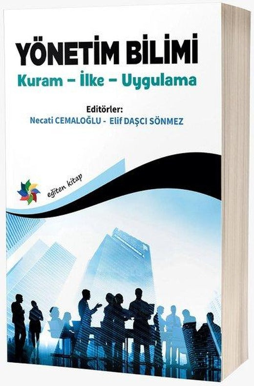 Yönetim Bilimi - Kuram İlke Uygulama | Eğiten Kitap (İnce Kapak)