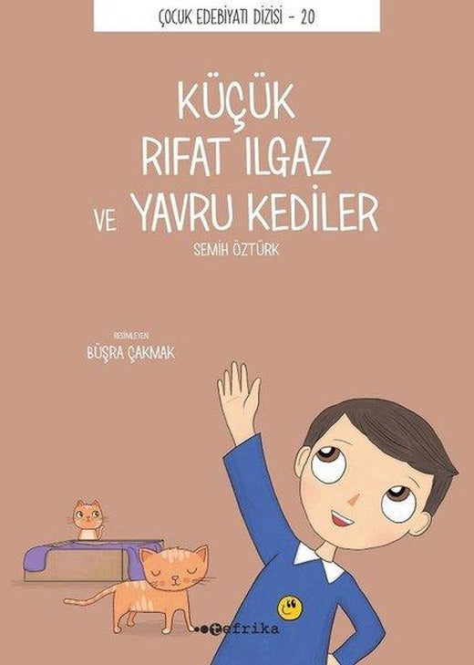 Kucuk Rıfat Ilgaz ve Yavru Kediler - Çocuk Edebiyatı Dizisi 20 | Tefrika Yayınları (İnce Kapak)