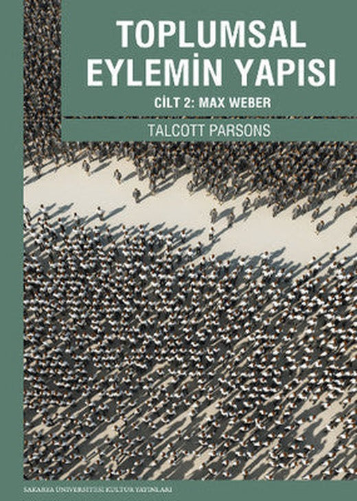 Toplumsal Eylemin Yapısı 2 | Sakarya Üniversitesi Yayınları