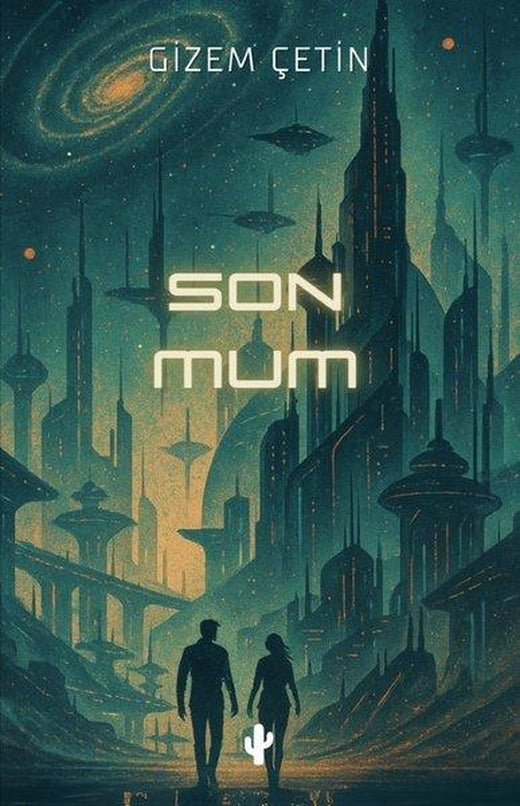 Son Mum | Kaktüs Sanat (İnce Kapak)