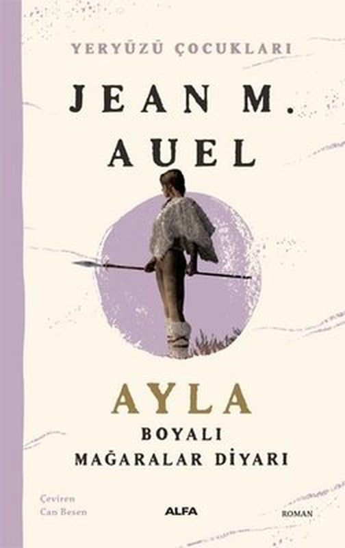 Ayla Boyalı Mağaralar Diyarı - Yeryüzü Çocukları 6 | Alfa Yayınları