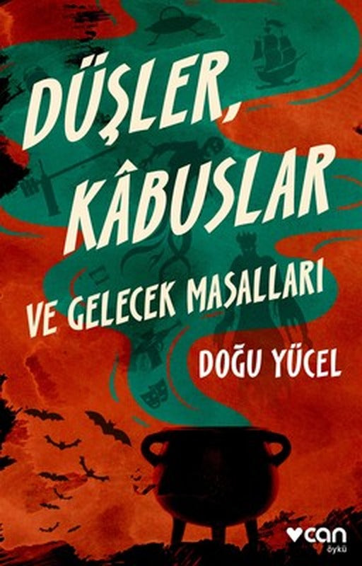 Düşler Kabuslar ve Gelecek Masalları | Can Yayınları