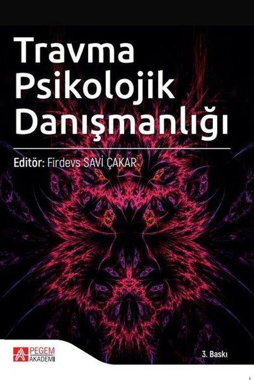 Travma Psikolojik Danışmanlığı | Pegem Akademi Yayıncılık (İnce Kapak)