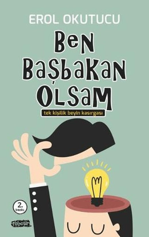 Ben Başbakan Olsam | Tebeşir Yayınları (Ciltsiz)