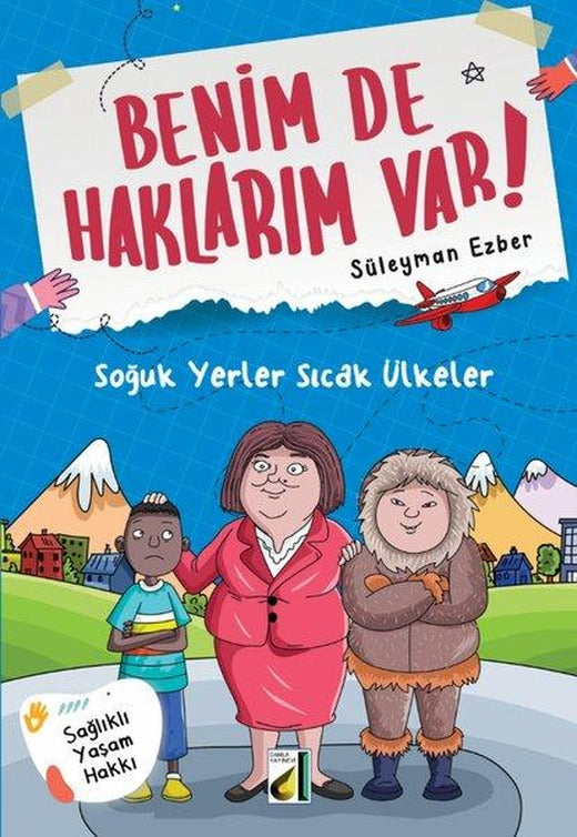 Soğuk Yerler Sıcak Ülkeler - Benim de Haklarım Var 2 | Damla Yayınevi (İnce Kapak)