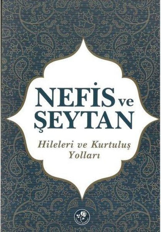 Nefis ve Şeytan - Hileleri ve Kurtuluş Yolları | Fazilet Neşriyat (İnce Kapak)