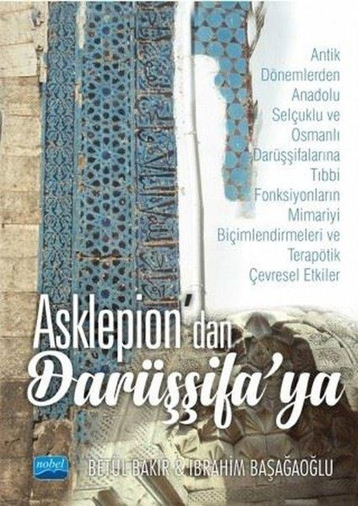 Asklepion'dan Darüşşifa'ya | Nobel Akademik Yayıncılık (İnce Kapak)