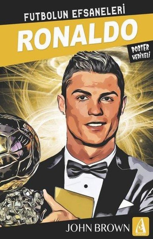 Ronaldo: Futbolun Efsaneleri - Poster Hediyeli | Arunas Yayıncılık (İnce Kapak)