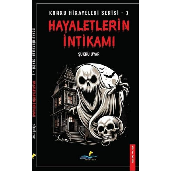 Korku Hikayeleri Serisi - 1 Hayaletlerin İntikamı