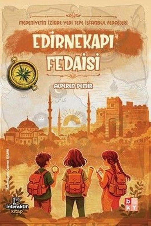 Edirnekapı Fedaisi - Medeniyetin İzinde Yedi Tepe İstanbul Fedaileri | Babıali Kültür - BKY (İnce Kapak)