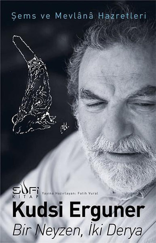 Bir Neyzen İki Derya - Şems ve Mevlana Hazretleri | Sufi Kitap (İnce Kapak)
