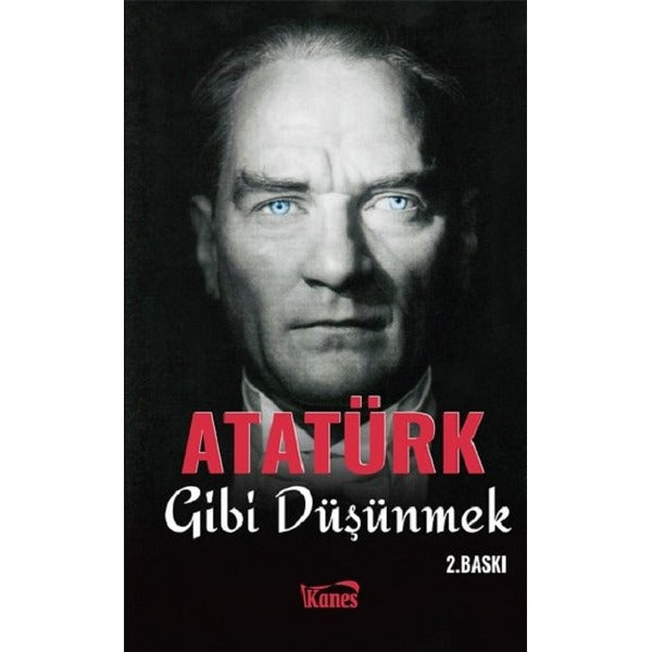 Atatürk Gibi Düşünmek | Kanes Yayınları