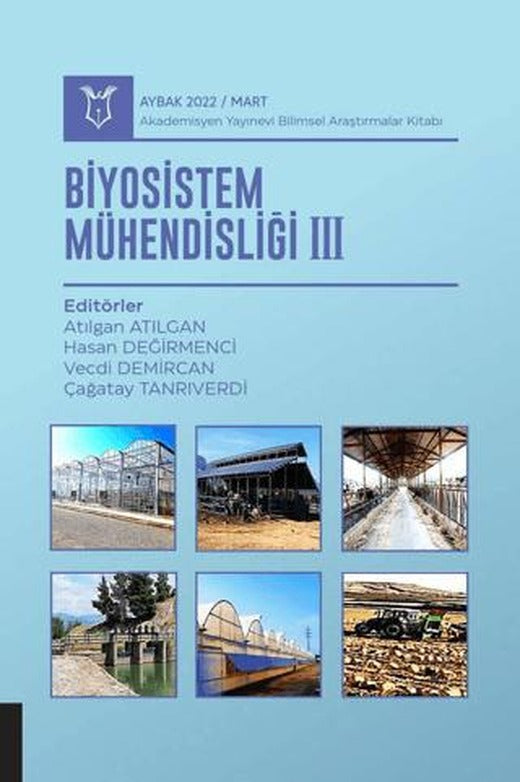 Biyosistem Mühendisliği III - Aybak 2022 Mart | Akademisyen Kitabevi (Ciltsiz)